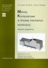 METODY KOMPUTEROWE W LINIOWEJ MECHANICE KONSTRUKCJI. Wybrane zagadnienia