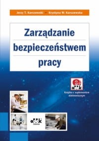 Zarządzanie bezpieczeństwem pracy (z suplementem elektronicznym)