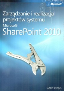 Zarządzanie i realizacja projektów systemu Microsoft SharePoint 2010