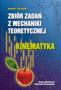 Zbiór zadań z mechaniki teoret.Kinematyka
