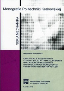 IDENTYFIKACJA NIEUSTALONYCH STANÓW CIEPLNO – WYTRZYMAŁOŚCIOWYCH ORAZ WARUNKÓW BRZEGOWYCH NA POWIERZCHNIACH WEWNĘTRZNYCH CIŚNIENIOWYCH ELEMENTÓW KOTŁÓW