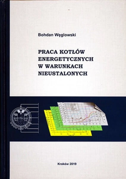 13-621-bohdan_weglowski_praca_kotlow_energetycznych_w_warunkach_nieustalonych.jpg