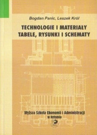 technologie-i-materialy-tabele-rysunki-i-schematy-bogdan-panic-leszek-krol.jpg