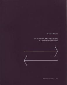 PROJEKTOWANIE ARCHITEKTONICZNE A ZAGADNIENIA ODWROTNE