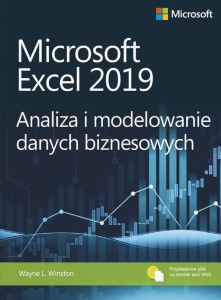 Microsoft Excel 2019 Analiza i modelowanie danych biznesowych [Wayne L. Winston]