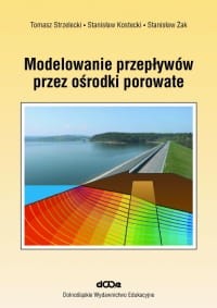 MODELOWANIE PRZEPŁYWÓW PRZEZ OŚRODKI POROWATE