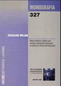Metody określania rozkładu czasu realizacji przedsięwzięć budowlanych w acyklicznych sieciach stochastycznych.
