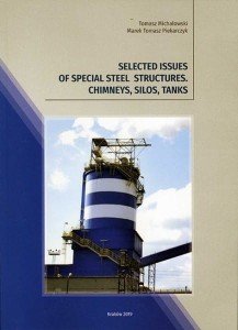 Selected Issues of Special Steel Structures. Chimneys, Silos, Tanks