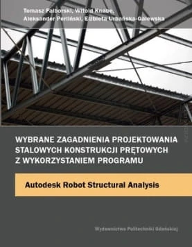 Wybrane-zagadnienia-projektowania-stalowych-konstrukcji-pretowych-z-wykorzystaniem-programu-Autodesk-Robot-Structural-Analysis.jpg