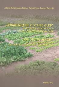 Sprawozdanie o stanie gleb - narzędziem identyfikacji i oceny zanieczyszczenia gleb