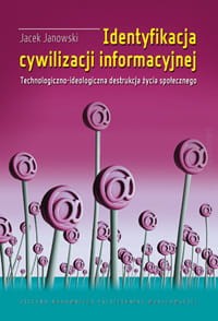 Identyfikacja-cywilizacji-informacyjnej-Technologiczno-ideologiczna-destrukcja-zycia-spolecznego.jpg