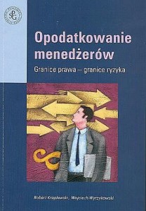 Opodatkowanie menedżerów. Granice prawa - Granice ryzyka