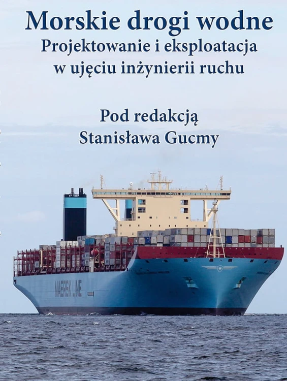 Morskie drogi wodne. Projektowanie i eksploatacja w ujęciu inżynierii ruchu.jpg