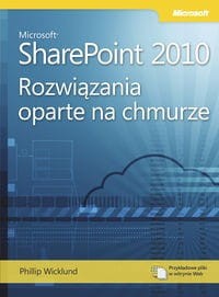 Microsoft SharePoint 2010: Rozwiązania oparte na chmurze [Wicklund Phillip]