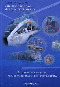 ROZWÓJ NOWOCZESNYCH POJAZDÓW SZYNOWYCH I ICH PODZESPOŁÓW