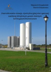 Uwarunkowania rozwoju dystrybucyjnej sieci gazowej zasilanej skroplonym gazem ziemnym lub biogazem/biometanem