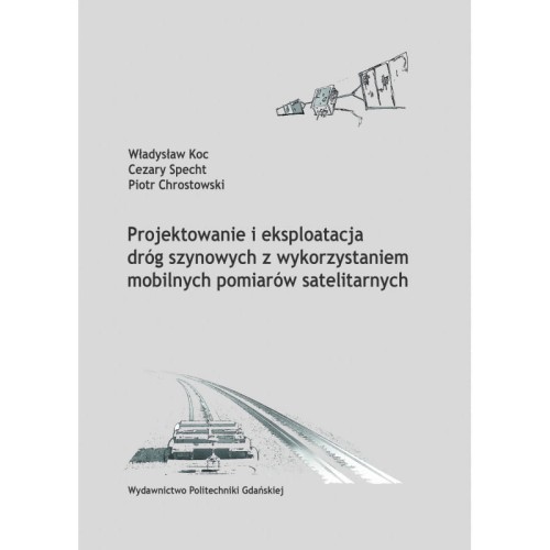 koc-w-specht-c-chrostowski-p-projektowanie-i-eksploatacja-drog-szynowych-z-wykorzystaniem-mobilnych-pomiarow-satelitarnych.jpg