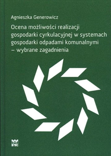 19-727-agnieszka_generowicz_ocena_mozliwosci_realizacji_gospodarki_odpadami_komunalnymi_wybrane_zagadnienia.jpg