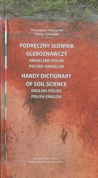 Podręczny słownik gleboznawczy angielsko polski polsko angielski [Charzyński Przemysław, Świtoniak Marcin]