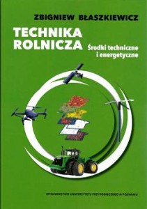 Technika rolnicza. Środki techniczne i energetyczne