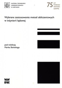 Wybrane zastosowania metod obliczeniowych w inżynierii lądowej