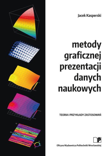 Kasperski-J.-Metody-graficznej-prezentacji-danych-naukowych.-Teoria-i-przyklady-zastosowan.jpg