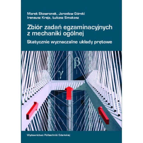 skowronek-m-gorski-j-kreja-i-smakosz-l-zbior-zadan-egzaminacyjnych-z-mechaniki-ogolnej-statystycznie-wyznaczalne-uklady.jpg