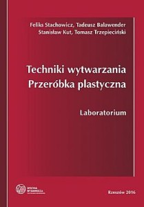 TECHNIKI WYTWARZANIA - PRZERÓBKA PLASTYCZNA