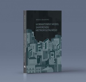 Normatywny model samorządu metropolitalnego