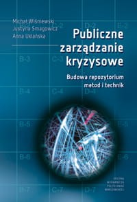 Publiczne zarządzanie kryzysowe. Budowa repozytorium metod i technik