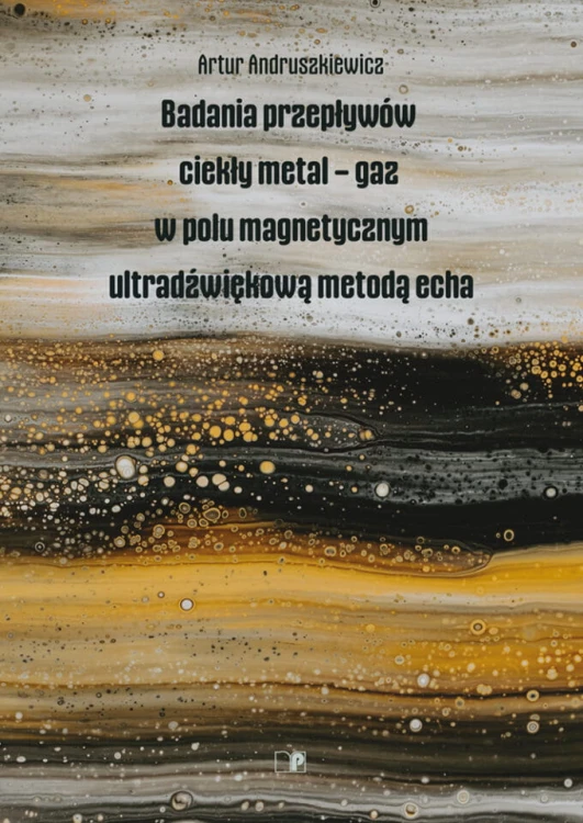 Andruszkiewicz-A-Badania-przeplywow-ciekly-metal–gaz-w-polu-magnetycznym-ultradzwiekowa-metoda-echa-680x959.jpg