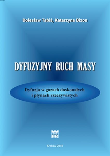 4-603-boleslaw_tabis_katarzyna_bizon_dyfuzyjny_ruch_masy_-_dyfuzja_w_gazach_doskonalych_i_plynach_rzeczywistych.jpg