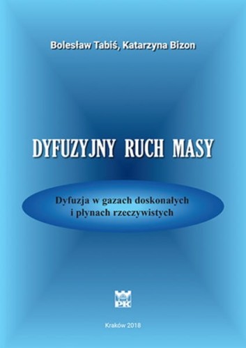 4-603-boleslaw_tabis_katarzyna_bizon_dyfuzyjny_ruch_masy_-_dyfuzja_w_gazach_doskonalych_i_plynach_rzeczywistych.jpg
