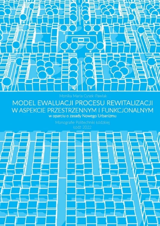 Model-ewaluacji-procesu-rewitalizacji-w-aspekcie-przestrzennym-i-funkcjonalnym-w-oparciu-o-zasady-Nowego-Urbanizmu-.jpg