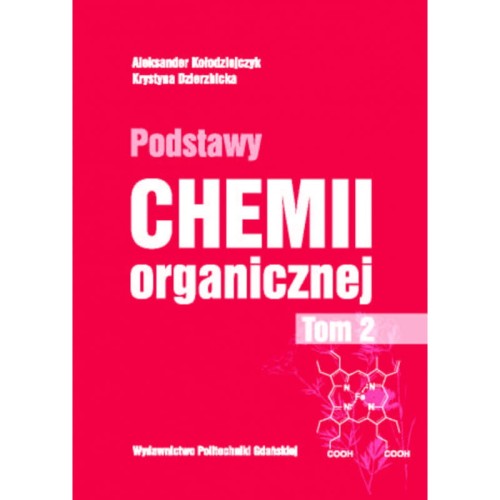 kolodziejczyk-a-dzierzbicka-k-podstawy-chemii-organicznej-t-2.jpg