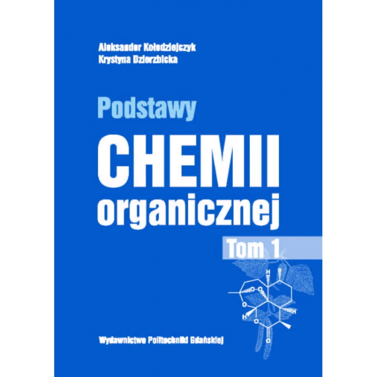 kolodziejczyk-a-dzierzbicka-k-podstawy-chemii-organicznej-t-1.jpg