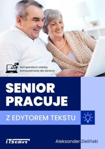 Senior pracuje z edytorem tekstu [Zieliński Aleksander]