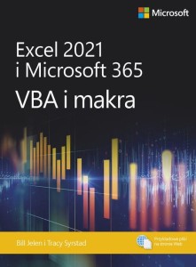 Excel 2021 i Microsoft 365: VBA i makra [Bill Jelen, Tracy Syrstad]