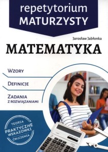 Repetytorium maturzysty. Matematyka [Jabłonka Jarosław]