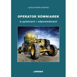 Operator równiarek w pytaniach i odpowiedziach