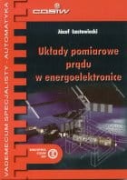 Układy pomiarowe prądu w energoelektronice - vademecum specjalisty - automatyka