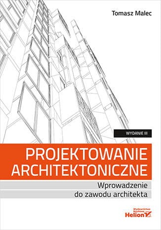 Projektowanie-architektoniczne.-Wprowadzenie-do-zawodu-architekta.-Wydanie-III.jpg