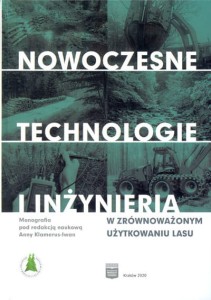 Nowoczesne technologie i inżynieria w zrównoważonym użytkowaniu lasu