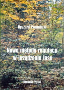 Nowe metody regulacji w urządzaniu lasu