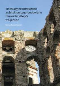 Innowacyjne rozwiązania architektoniczno-budowlane zamku Krzyżtopór w Ujeździe