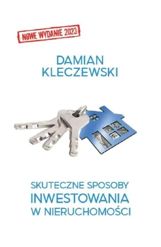 Skuteczne sposoby inwestowania w nieruchomości [Kleczewski Damian]