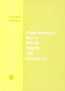 Pozaprodukcyjne funkcje terenów leśnych i ich szacowanie