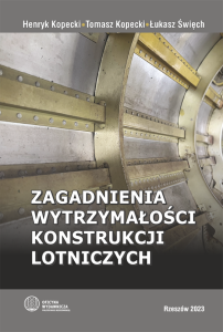 ZAGADNIENIA WYTRZYMAŁOŚCI KONSTRUKCJI LOTNICZYCH