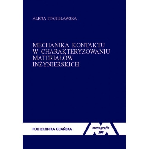 stanislawska-a-monografia-188-mechanika-kontaktu-w-charakteryzowaniu-materialow-inzynierskich.jpg
