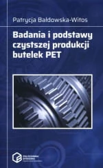 Badania i podstawy czystrzej produkcji butelek PET